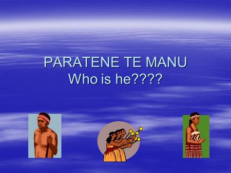PARATENE TE MANU Who is he????.  Paratene Te Manu was one of the great project donors who donated this beautiful land for our wonderful school.  The.