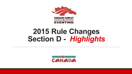 2015 Rule Changes Section D - Highlights. Article D114 Participation 4. Senior Riders. A rider may compete as a Senior from the beginning of the calendar.