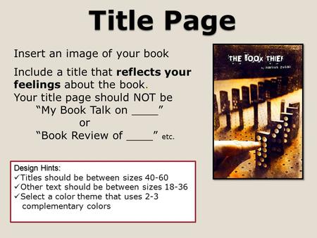 Title Page Design Hints: Titles should be between sizes 40-60 Other text should be between sizes 18-36 Select a color theme that uses 2-3 complementary.