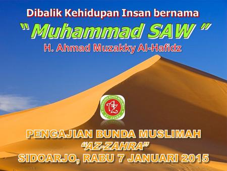 “Muhammad SAW ” Dibalik Kehidupan Insan bernama