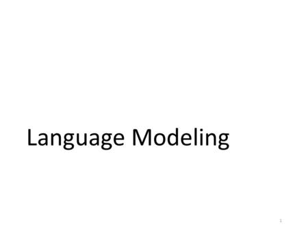 Language Modeling.