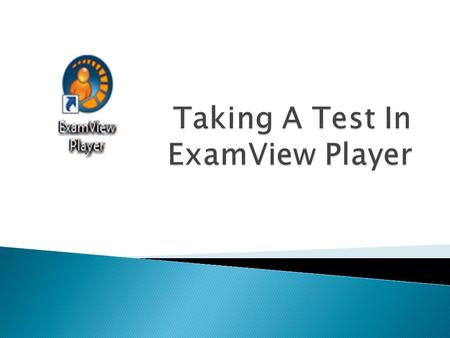  Multiple tests may appear.  Select the test as directed by your teacher.