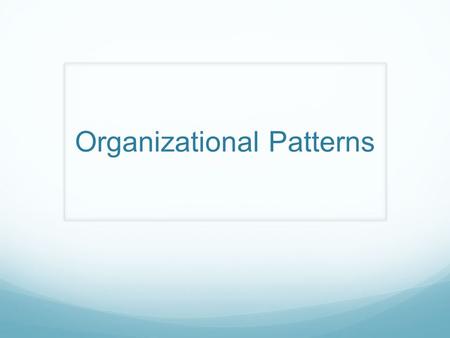 Organizational Patterns