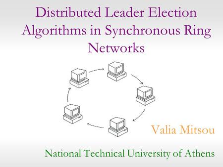 Distributed Leader Election Algorithms in Synchronous Ring Networks
