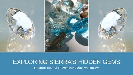 Exploring Sierra’s hidden gems