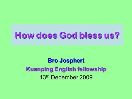 Bro Josphert Kuanping English fellowship 13th December 2009