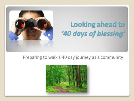 Looking ahead to ‘40 days of blessing’