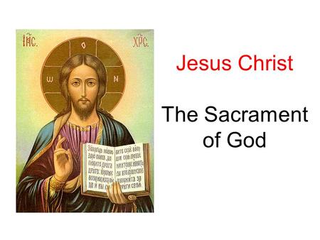 Jesus Christ The Sacrament of God. 2 STM RCIA Jesus Christ: the Sacrament of God What is a sacrament? An outward sign instituted by Christ to give Grace.
