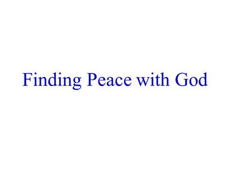 Finding Peace with God.