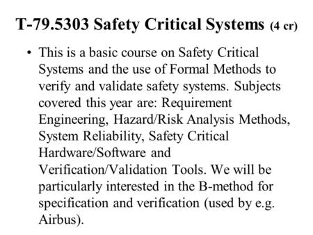 T Safety Critical Systems (4 cr)