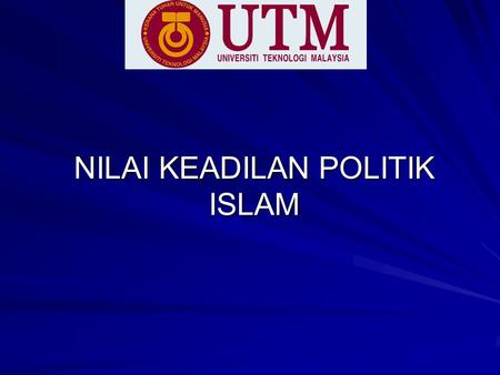 NILAI KEADILAN POLITIK ISLAM