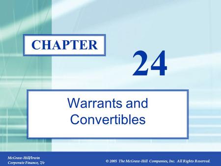 Executive Summary This chapter describes the basic features of warrants and convertibles. The important questions are: How can warrants and convertibles.