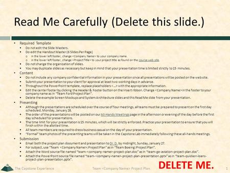 Read Me Carefully (Delete this slide.) Required Template  Do not edit the Slide Masters.  Do edit the Handout Master (6 Slides Per Page) o In the lower.
