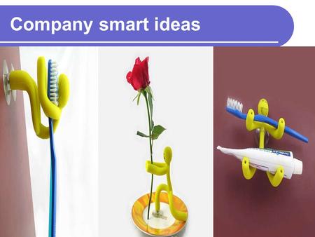 Company smart ideas Click to add notes.
