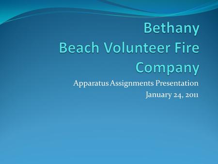 Apparatus Assignments Presentation January 24, 2011.