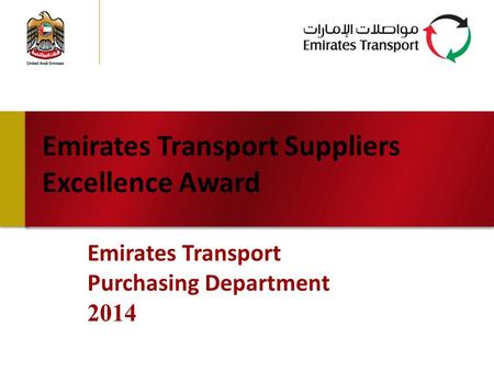 Emirates Transport Suppliers Excellence Award Emirates Transport Purchasing Department 2014.