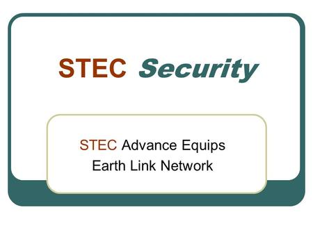 STEC Advance Equips Earth Link Network