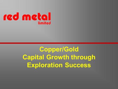 Copper/Gold Capital Growth through Exploration Success.