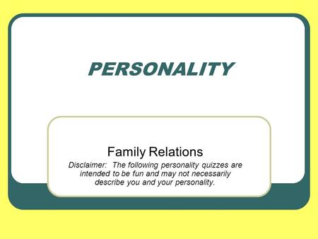 PERSONALITY Family Relations