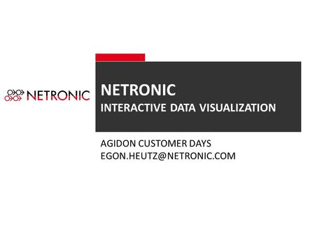 NETRONIC INTERACTIVE DATA VISUALIZATION AGIDON CUSTOMER DAYS