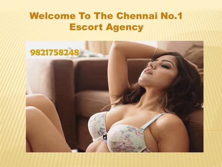 Welcome To The Chennai No.1 Escort Agency