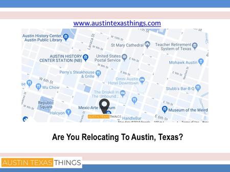 Are You Relocating To Austin, Texas?