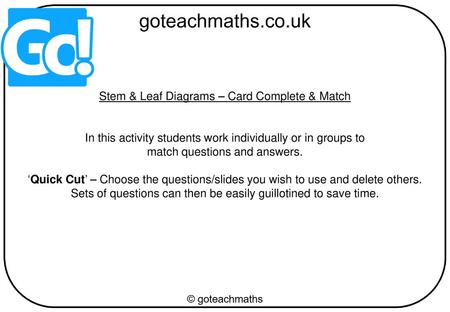 Stem & Leaf Diagrams – Card Complete & Match