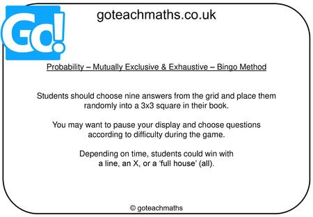Probability – Mutually Exclusive & Exhaustive – Bingo Method