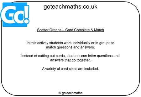Scatter Graphs – Card Complete & Match