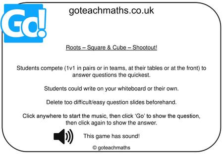 Roots – Square & Cube – Shootout!
