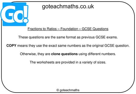 Fractions to Ratios – Foundation – GCSE Questions