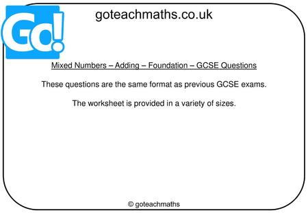 Mixed Numbers – Adding – Foundation – GCSE Questions