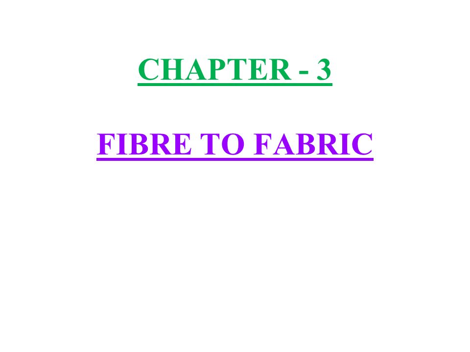 CHAPTER - 3 FIBRE TO FABRIC. 1) Animal fibres :- The common animal fibres  are wool and silk. Wool is obtained from sheep, goat, yak, camel, llama,  alpaca. - ppt download
