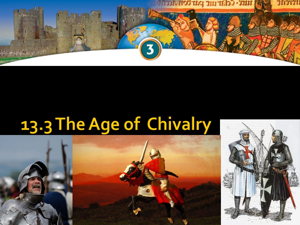 13 3 The Age Of Chivalry Ppt Video Online Download