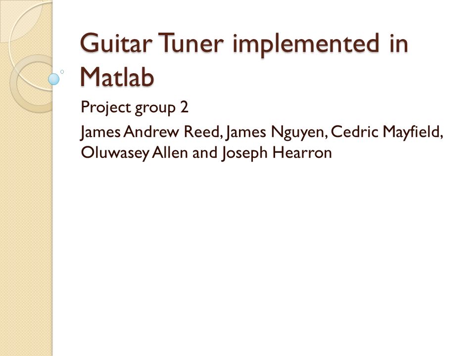 Guitar Tuner implemented in Matlab - ppt video online download