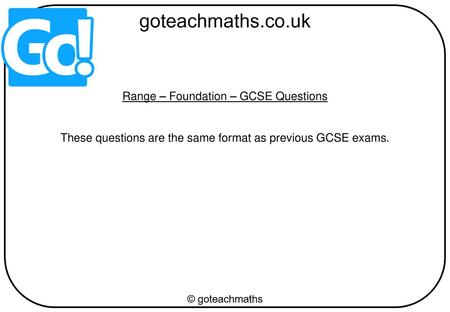 Range – Foundation – GCSE Questions