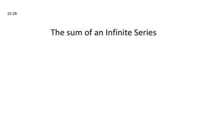 The sum of an Infinite Series