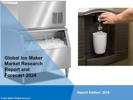 Global Ice Maker Market Research Report and Forecast 2024- IMARC Group