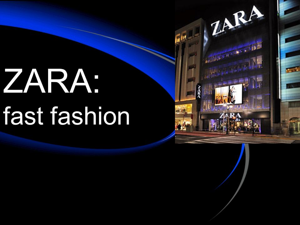 ZARA: fast fashion ppt video online download