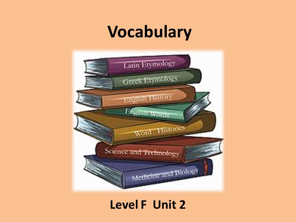 Vocabulary Level F Unit 2. ameliorate (verb) to improve, make