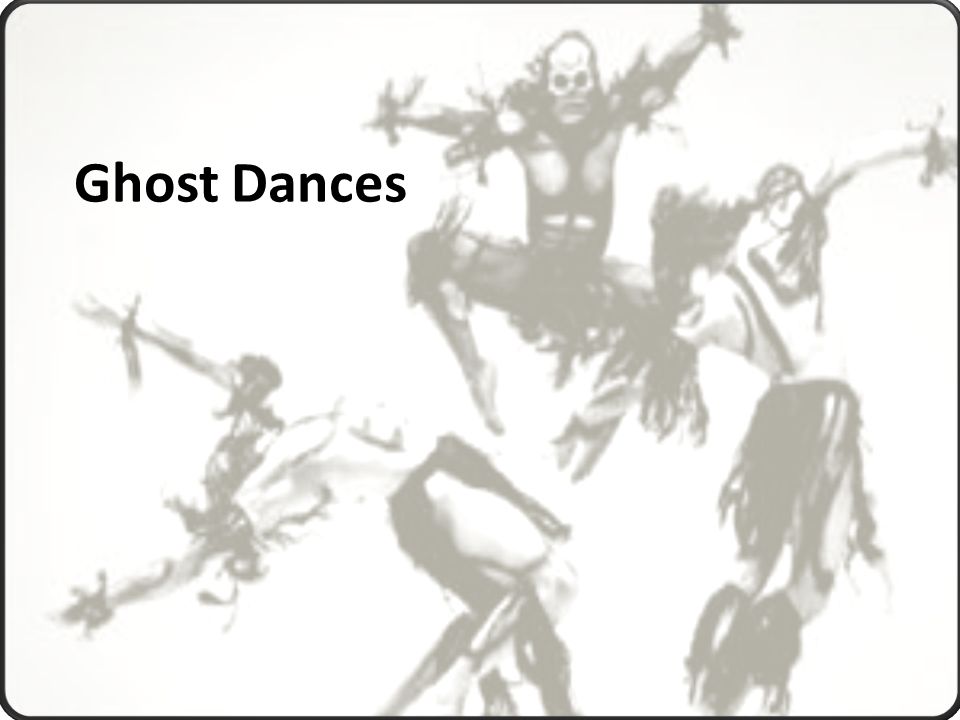 what is ghost dances about