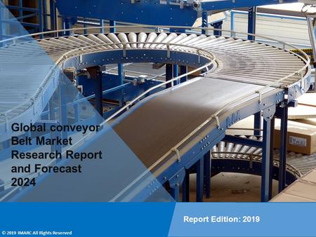 Conveyor Belt Market Share, Size, Growth, Demand and Forecast Till 2024: IMARC Group