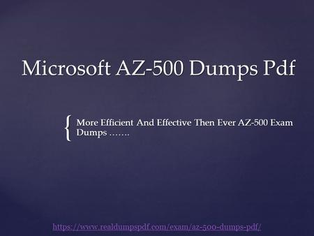 { Microsoft AZ-500 Dumps Pdf More Efficient And Effective Then Ever AZ-500 Exam Dumps …….