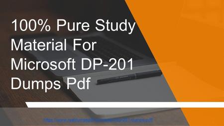 100% Pure Study Material For Microsoft DP-201 Dumps Pdf