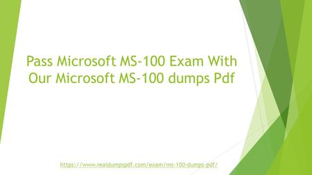 Pass Microsoft MS-100 Exam With Our Microsoft MS-100 dumps Pdf