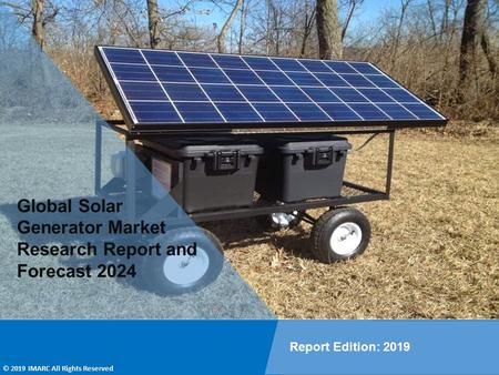 Solar Generator Market PPT 2019-2024: Global Trends, Scope, Demand, Opportunity and Forecast by 2024