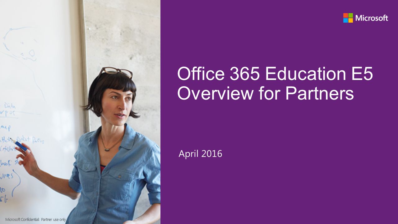 Office 365 Education E5 Overview for Partners April 2016 Microsoft  Confidential: Partner use only. - ppt download