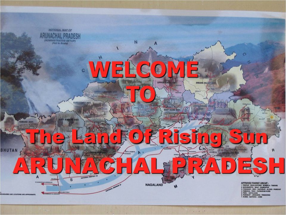 Welcome To The Land Of Rising Sun Arunachal Pradesh Welcome To The Land Of Rising Sun Arunachal Pradesh Welcome To The Land Of Rising Sun Arunachal Pradesh Ppt Download