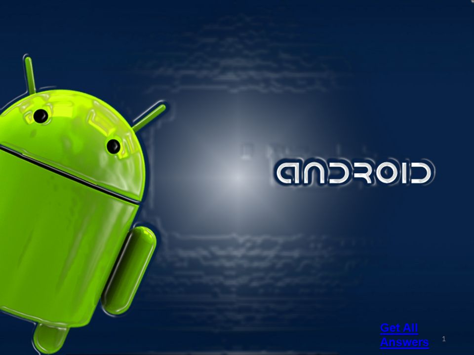 1 Get All Answers Get All Answers. Contents History of Android