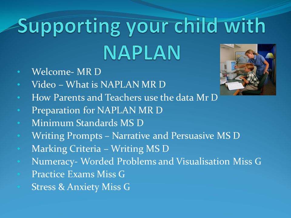 Welcome Mr D Video What Is Naplan Mr D How Parents And Teachers Use The Data Mr D Preparation For Naplan Mr D Minimum Standards Ms D Writing Prompts Ppt Download